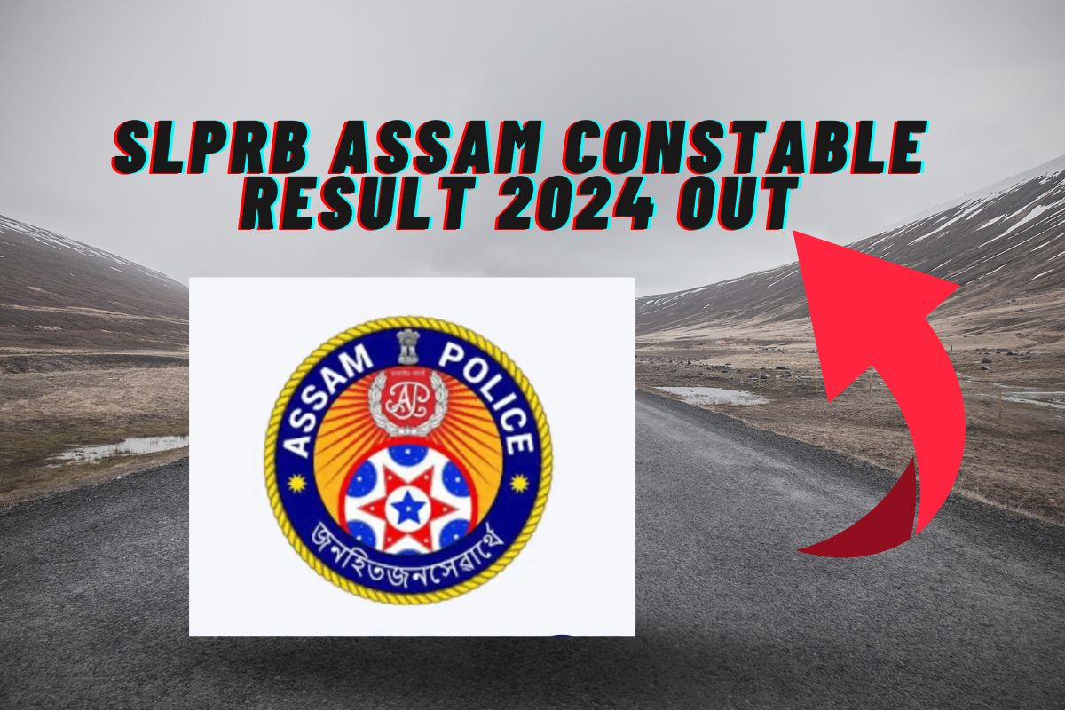 SLPRB Assam Constable Result 2024 Out